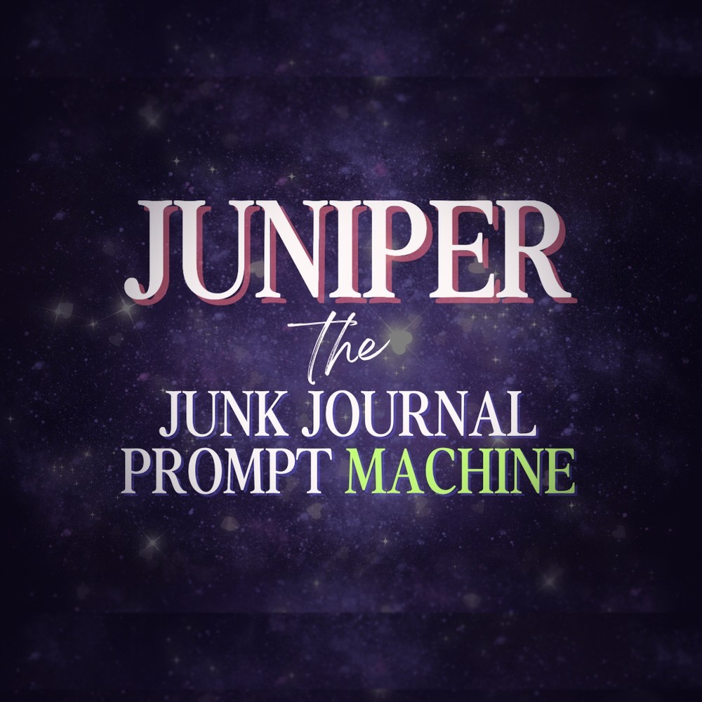 Juniper the Junk Journal Prompt Machine